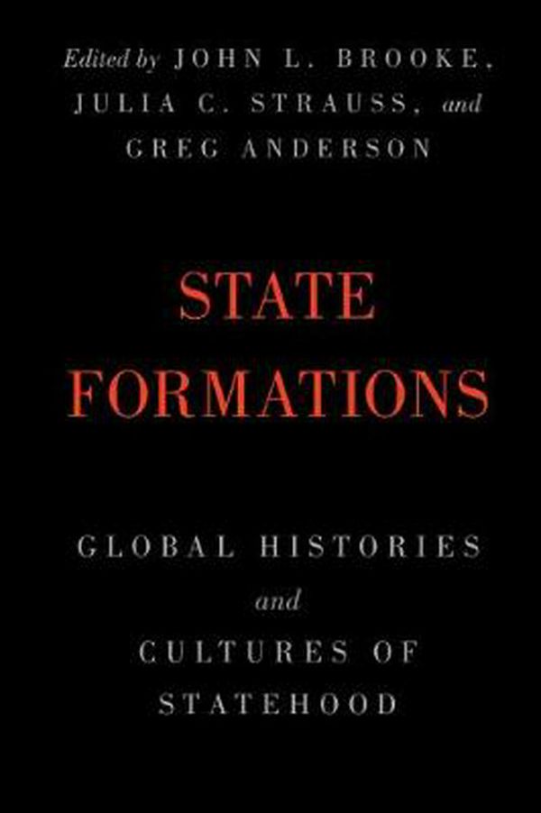 Cover Art for 9781108403948, State Formations: Global Histories and Cultures of Statehood by 