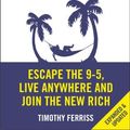 Cover Art for B00N4EVS5A, By Timothy Ferriss The 4-hour Workweek: Escape the 9-5, Live Anywhere and Join the New Rich by 