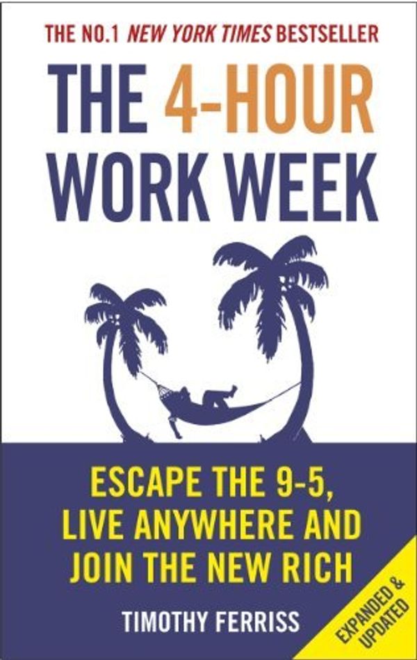 Cover Art for B00N4EVS5A, By Timothy Ferriss The 4-hour Workweek: Escape the 9-5, Live Anywhere and Join the New Rich by 