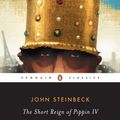 Cover Art for 9780143039464, The Short Reign of Pippin IV by John Steinbeck