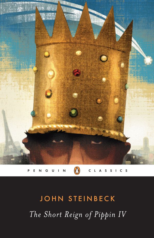 Cover Art for 9780143039464, The Short Reign of Pippin IV by John Steinbeck