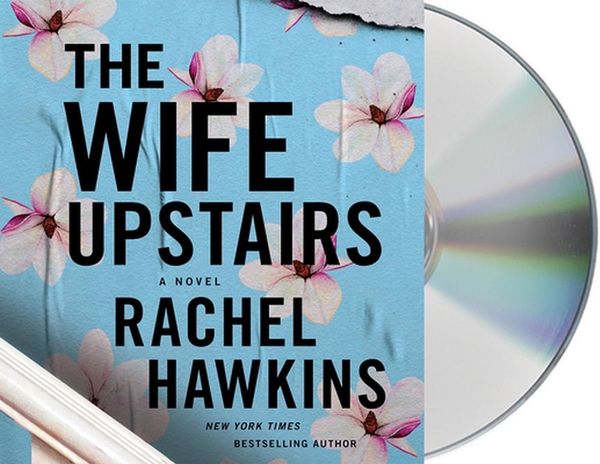 Cover Art for 9781250752468, The Wife Upstairs by Rachel Hawkins