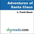 Cover Art for 9785551319603, The Life and Adventures of Santa Claus by L. Frank Baum