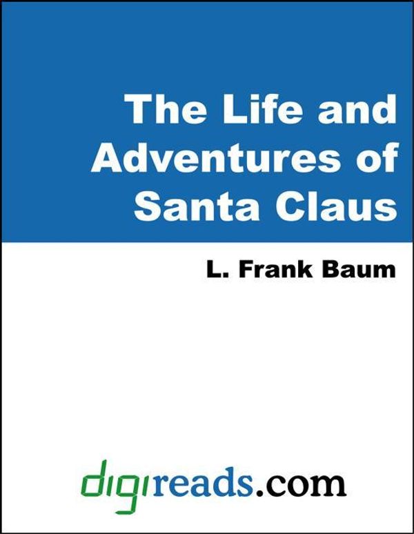 Cover Art for 9785551319603, The Life and Adventures of Santa Claus by L. Frank Baum