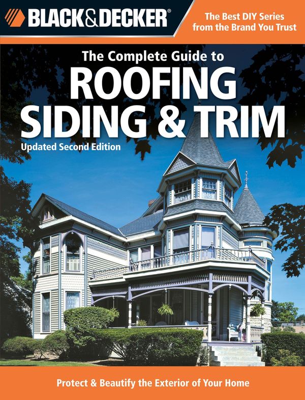 Cover Art for 9781616739171, Black & Decker The Complete Guide to Roofing Siding & Trim: Updated 2nd Edition, Protect & Beautify the Exterior of Your Home by Chris Marshall