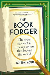 Cover Art for 9781784744670, The Book Forger: The true story of a literary crime that fooled the world by Joseph Hone