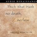 Cover Art for 9781559278041, No Death, No Fear by Thich Nhat Hanh