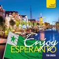 Cover Art for 9781529333794, Enjoy Esperanto Intermediate to Upper Intermediate Course: Improve your fluency and communicate with ease by Tim Owen