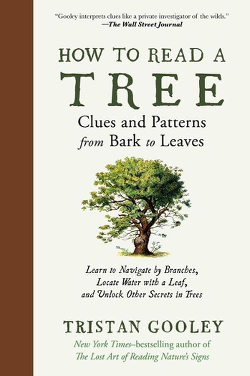 Cover Art for 9781615199433, How to Read a Tree: Clues and Patterns from Bark to Leaves (Natural Navigation) by Tristan Gooley