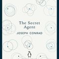 Cover Art for 9780141199559, The Secret Agent: Penguin English Library by Joseph Conrad