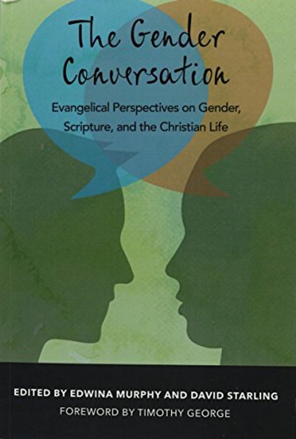 Cover Art for 9781498298957, The Gender Conversation: Evangelical Perspectives on Gender, Scripture, and the Christian Life by Edwina Murphy