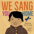 Cover Art for 9781459811805, We Sang You Home by Richard Van Camp