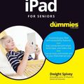 Cover Art for 9781119417248, iPad For Seniors For DummiesFor Dummies (Computer/tech) by Dwight Spivey