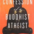 Cover Art for 9789350291719, Confession of a Buddhist Atheist by Stephen Batchelor