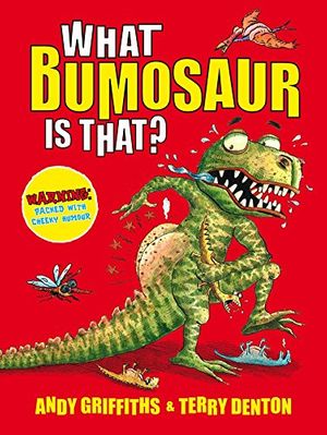 Cover Art for 9780330447522, What Bumosaur is That? by Andy Griffiths