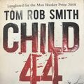 Cover Art for 9781847391599, Child 44 by Tom Rob Smith