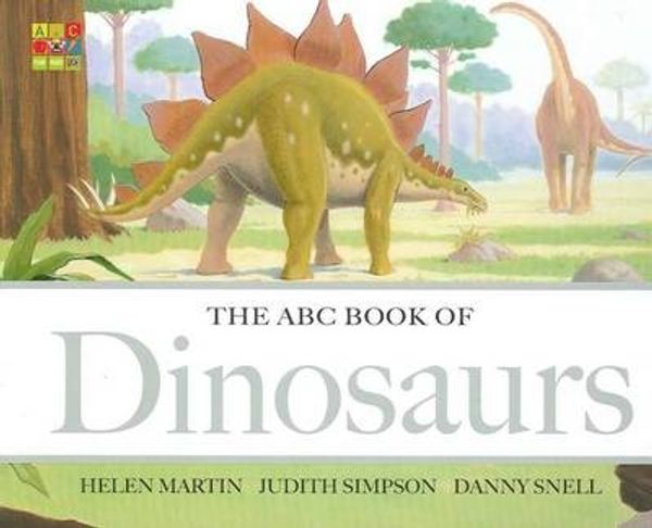 Cover Art for 9780733324796, The ABC Book of Dinosaurs by Helen Martin