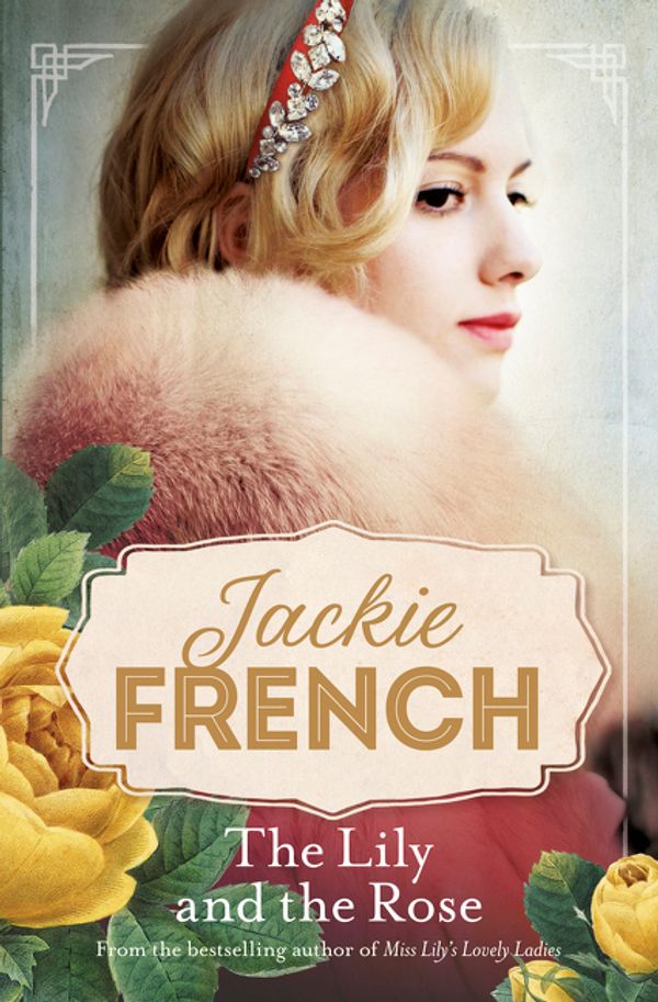 Cover Art for 9781460701959, The Lily and the Rose by Jackie French