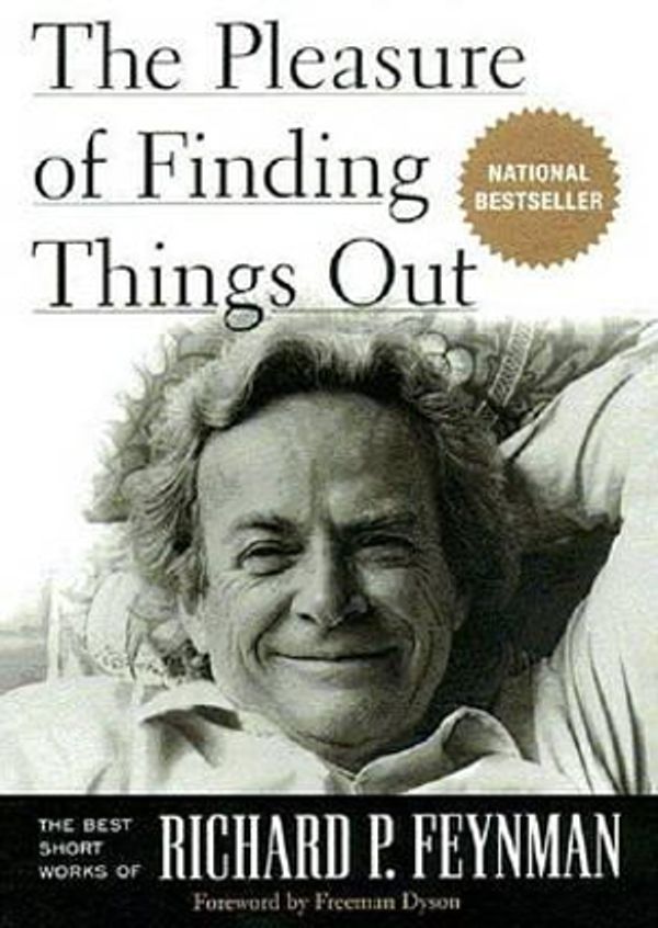 Cover Art for 9781482910520, The Pleasure of Finding Things Out by Richard P. Feynman