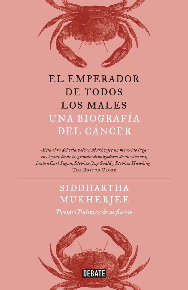 Cover Art for 9786073143639, El Emperador de Todos Los Males / The Emperor of All Maladies: A Biography of Cancer by Siddhartha Mukherjee