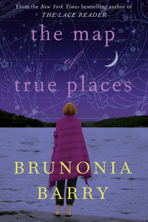 Cover Art for 9780007318506, The Map of True Places by Brunonia Barry