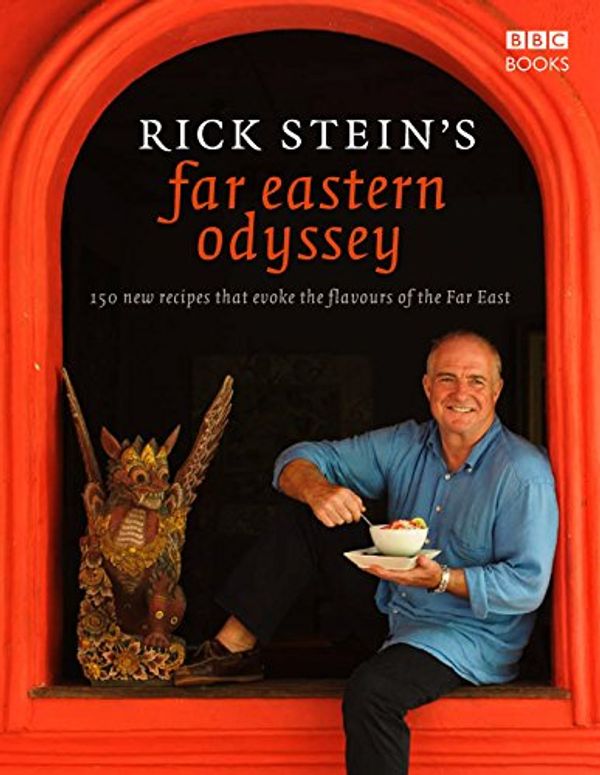 Cover Art for 8580001468556, Rick Stein's Far Eastern Odyssey by Rick Stein