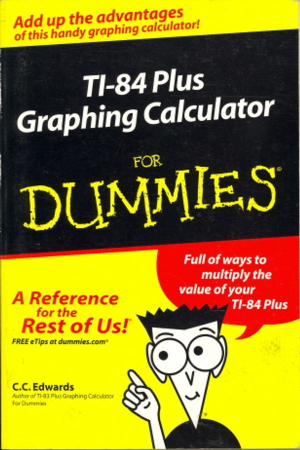 Cover Art for 9780764571404, TI-84 Plus Graphing Calculator For Dummies by C. C. Edwards
