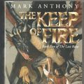 Cover Art for 9780684860411, The Keep of Fire by Mark Anthony