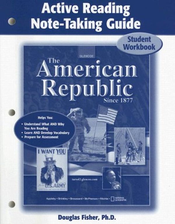 Cover Art for 9780078679957, The American Republic Since 1877: Active Reading Note-Taking Guide by McGraw-Hill Education