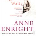 Cover Art for 9781446476277, The Forgotten Waltz by Anne Enright