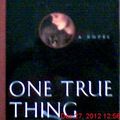 Cover Art for 9780679407126, One True Thing by Anna Quindlen
