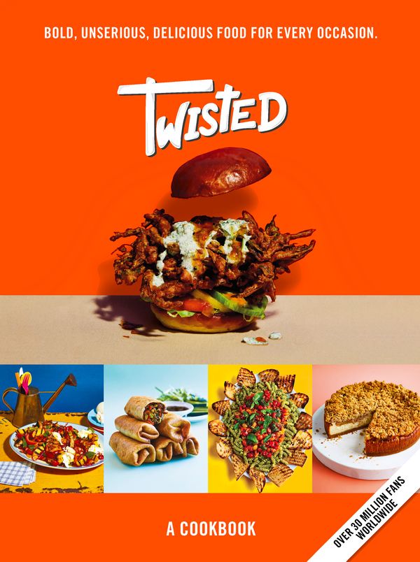 Cover Art for 9781529394849, Twisted: A Cookbook - Unserious Food Tastes Seriously Good by Twisted