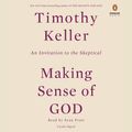 Cover Art for 9780735288737, Making Sense of God by Timothy Keller