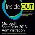 Cover Art for 9780735675902, Microsoft SharePoint 2013 Administration Inside Out by Randy Williams