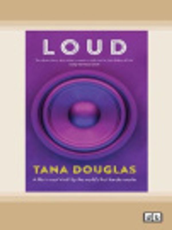 Cover Art for 9780369344625, Loud by Tana Douglas