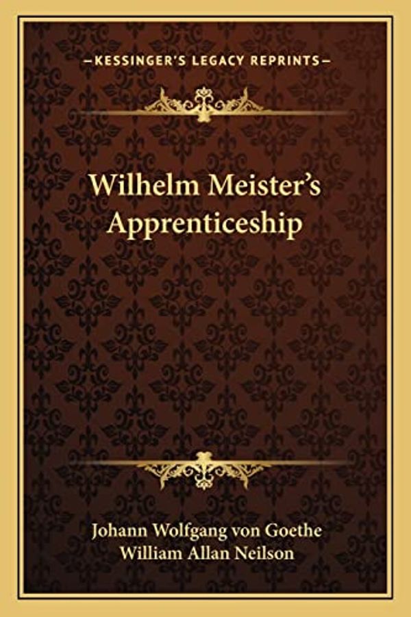 Cover Art for 9781162723877, Wilhelm Meister's Apprenticeship by Johann Wolfgang von Goethe