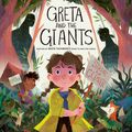 Cover Art for 9780711253773, Greta and the Giants: Inspired by Greta Thunberg's Stand to Save the World by Zoë Tucker