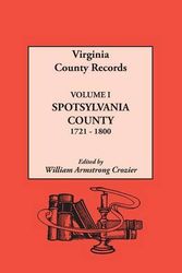 Cover Art for 9780806304687, Virginia County Records. Volume I: Spotsylvania County, 1721-1800 by William Armstrong Crozier