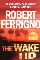 Cover Art for 9780099457091, The Wake Up by Robert Ferrigno