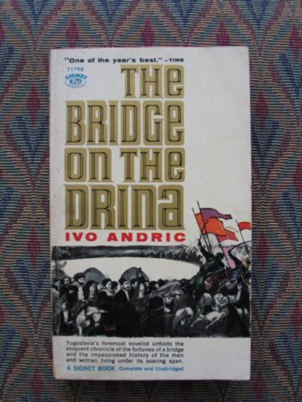 Cover Art for 9780451021434, The Bridge on the Drina by Ivo Andric