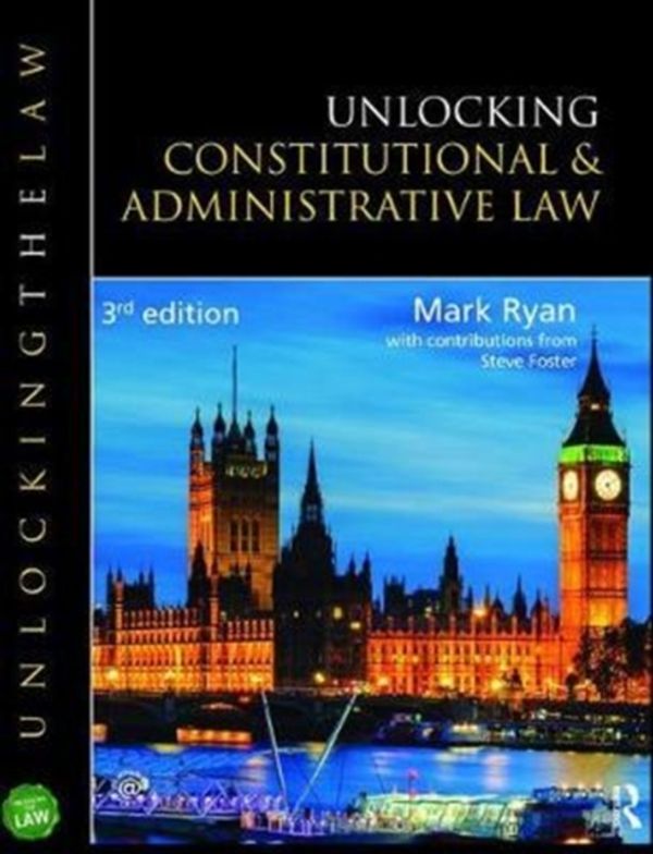 Cover Art for 9781138463400, Unlocking Constitutional and Administrative Law by Mark Ryan