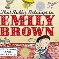 Cover Art for 9781843624530, That Rabbit Belongs to Emily Brown by Cressida Cowell