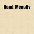 Cover Art for 9781153115001, Rand, McNally (Paperback) by General Books