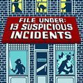 Cover Art for 9781443434775, File Under: 13 Suspicious Incidents by Snicket, Lemony, Seth