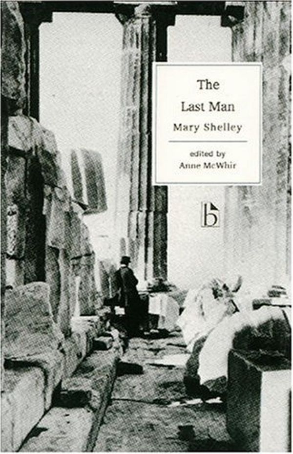 Cover Art for 9781551110769, The Last Man by Mary Shelley