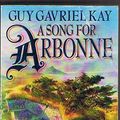 Cover Art for 9780586216767, A Song for Arbonne by Guy Gavriel Kay