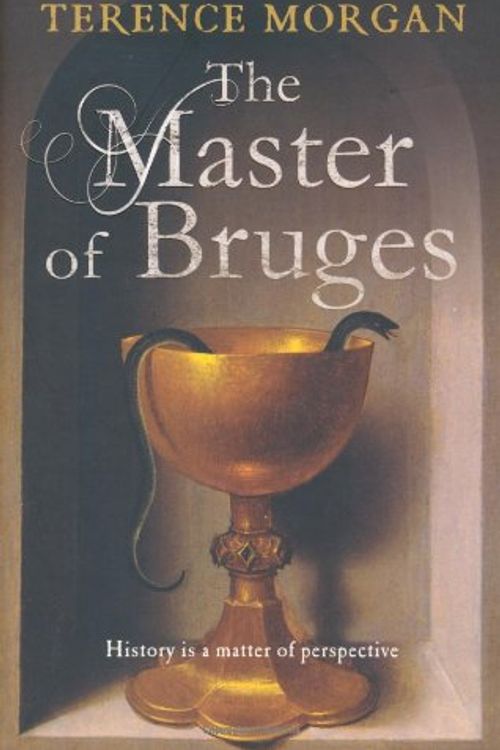 Cover Art for 9780230744127, The Master of Bruges by Terence Morgan