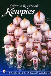 Cover Art for 9780764318559, Collecting Rose O'Neill Kewpies by David O'Neill