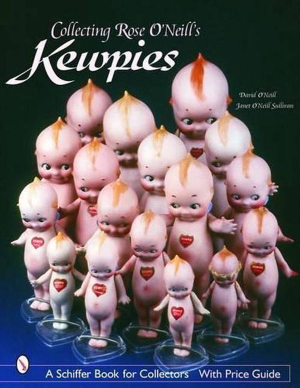 Cover Art for 9780764318559, Collecting Rose O'Neill Kewpies by David O'Neill