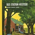 Cover Art for 9780807509753, Bus Station Mystery by Gertrude Chandler Warner